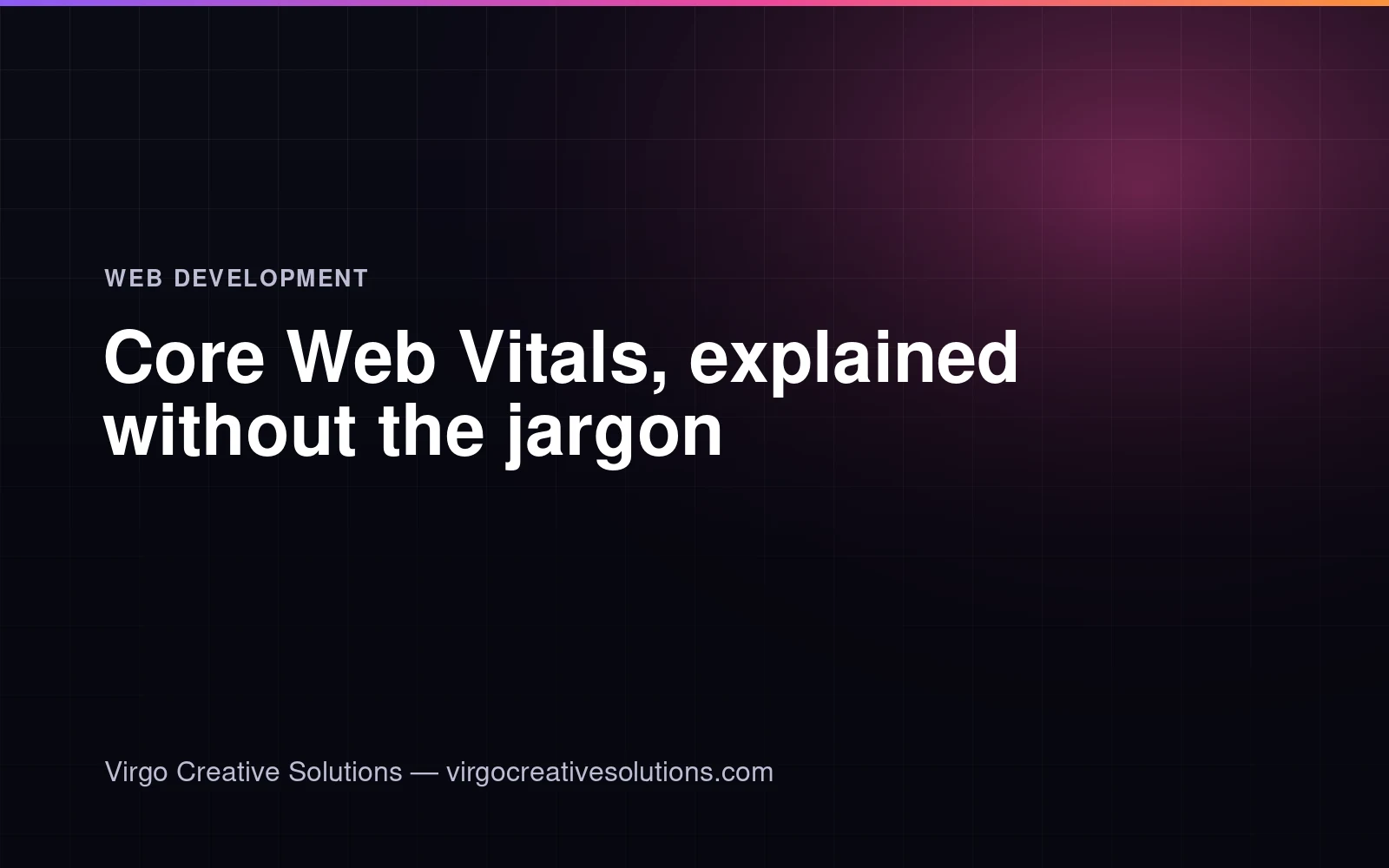 Virgo Creative Solutions article artwork: Core Web Vitals, explained without the jargon